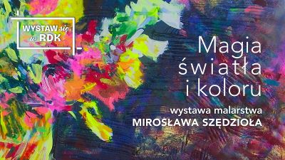 Grafika promująca wystawę malarstwa Mirosława Szędzioła